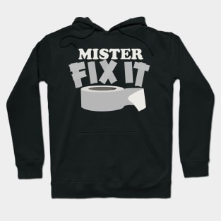 Mister Fix It Hoodie